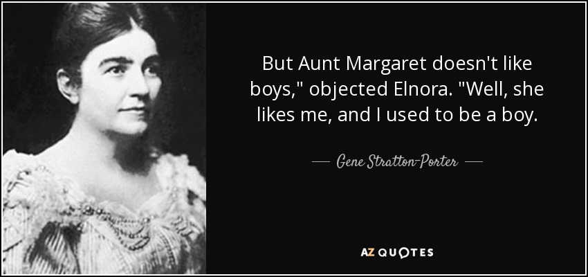 But Aunt Margaret doesn't like boys,