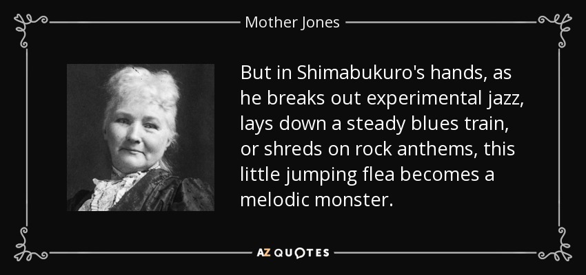 But in Shimabukuro's hands, as he breaks out experimental jazz, lays down a steady blues train, or shreds on rock anthems, this little jumping flea becomes a melodic monster. - Mother Jones