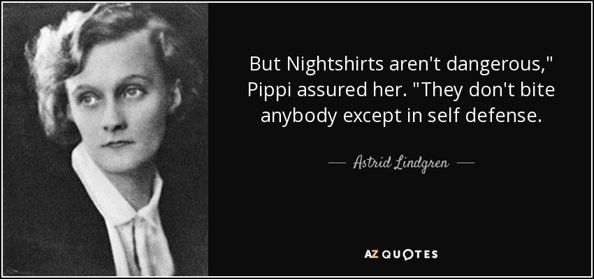 But Nightshirts aren't dangerous,