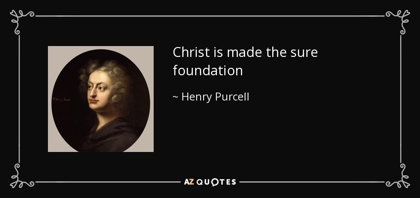Christ is made the sure foundation - Henry Purcell