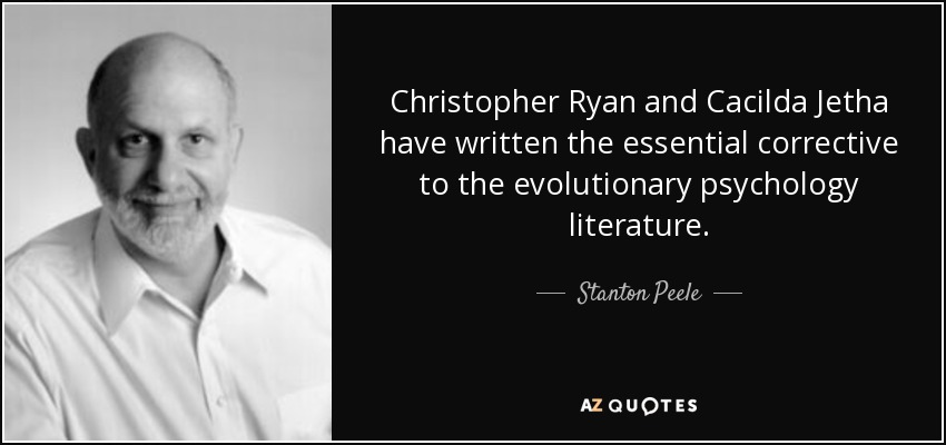 Christopher Ryan and Cacilda Jetha have written the essential corrective to the evolutionary psychology literature. - Stanton Peele