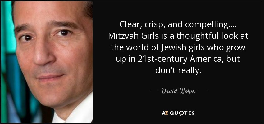 Clear, crisp, and compelling. . . . Mitzvah Girls is a thoughtful look at the world of Jewish girls who grow up in 21st-century America, but don't really. - David Wolpe