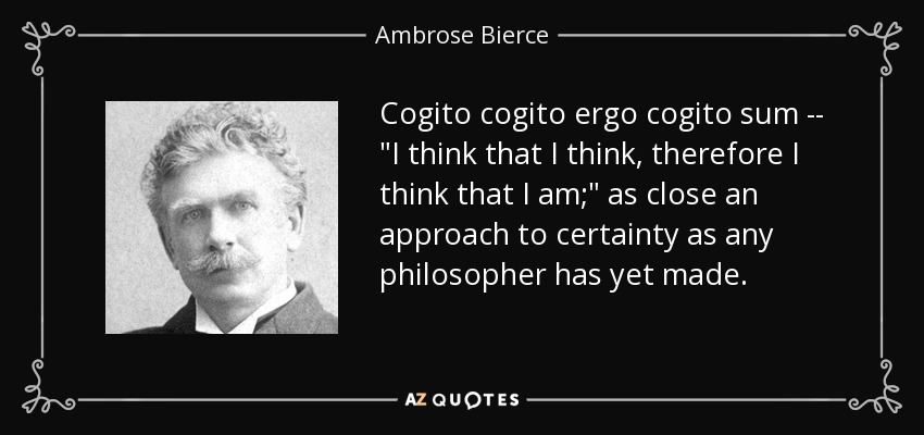 Cogito cogito ergo cogito sum -- 