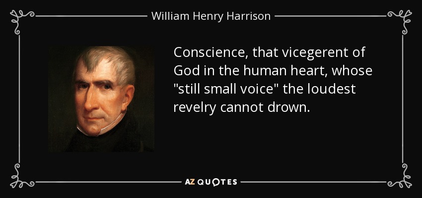 Conscience, that vicegerent of God in the human heart, whose 