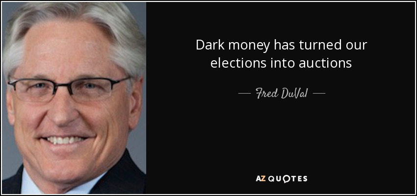 Dark money has turned our elections into auctions - Fred DuVal