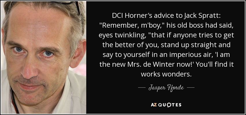 DCI Horner's advice to Jack Spratt: 