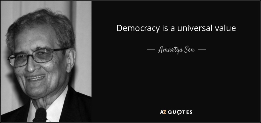 Democracy is a universal value - Amartya Sen