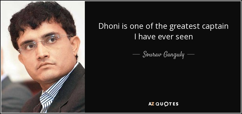 Dhoni is one of the greatest captain I have ever seen - Sourav Ganguly