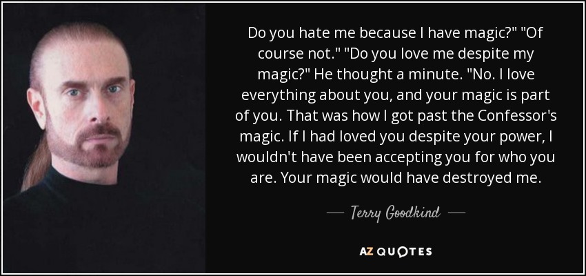 Do you hate me because I have magic?