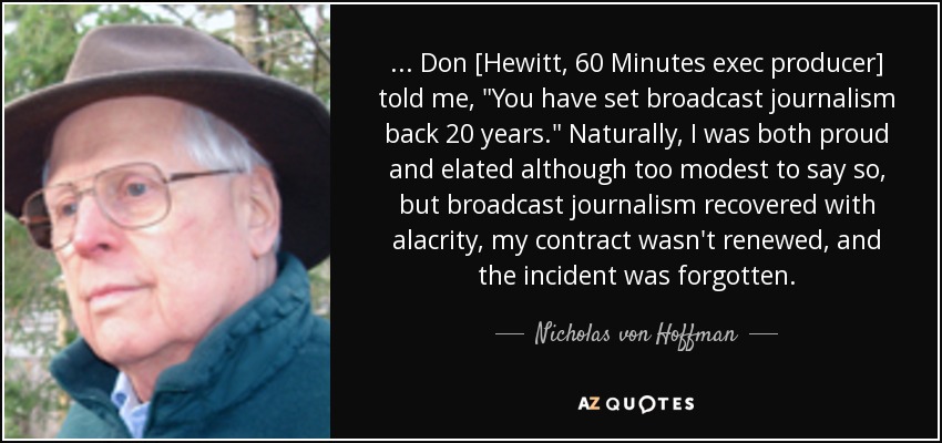 ... Don [Hewitt, 60 Minutes exec producer] told me, 