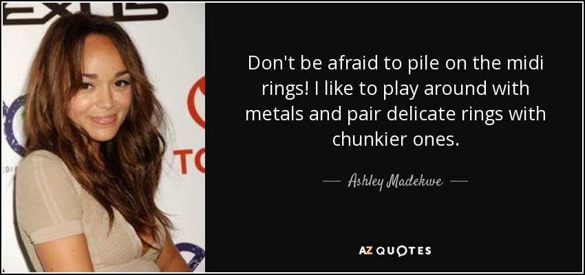Don't be afraid to pile on the midi rings! I like to play around with metals and pair delicate rings with chunkier ones. - Ashley Madekwe