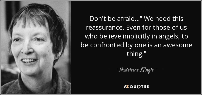 Don't be afraid...