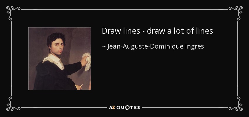 Draw lines - draw a lot of lines - Jean-Auguste-Dominique Ingres