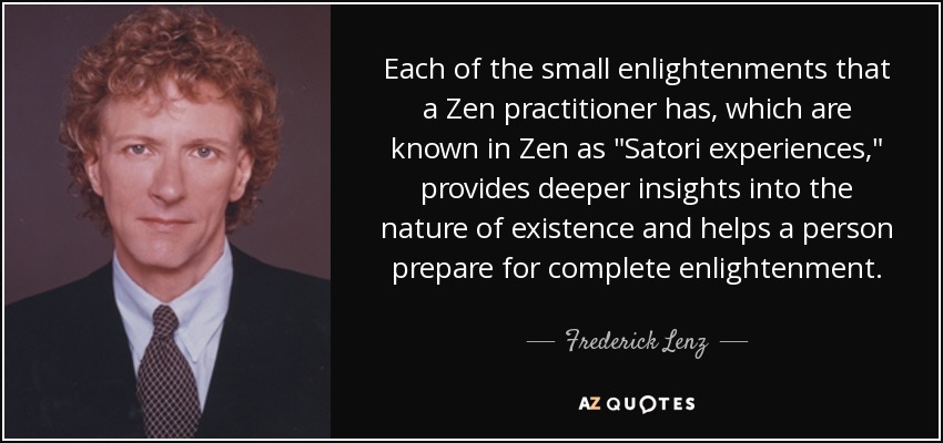 Each of the small enlightenments that a Zen practitioner has, which are known in Zen as 