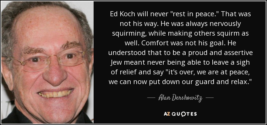 Ed Koch will never 