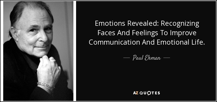 Paul Ekman Quote Emotions Revealed Recognizing Faces And Feelings To
