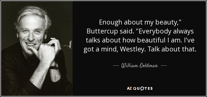 Enough about my beauty,