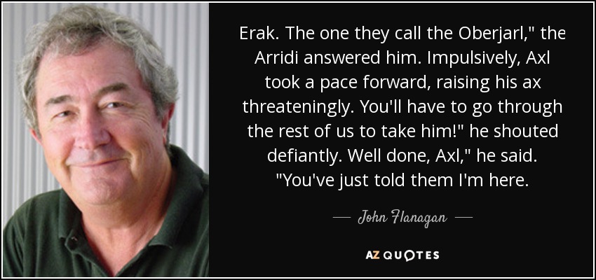 Erak. The one they call the Oberjarl,