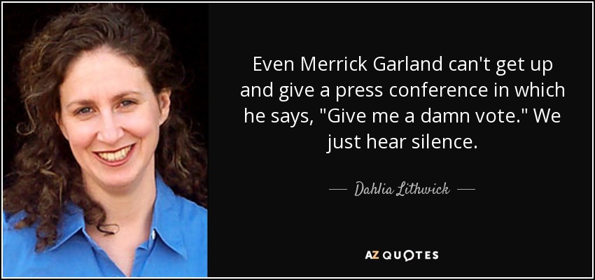 Even Merrick Garland can't get up and give a press conference in which he says, 