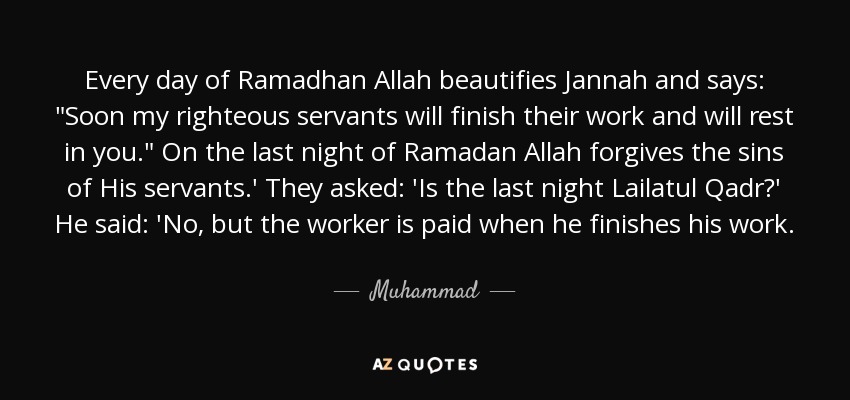Every day of Ramadhan Allah beautifies Jannah and says: 