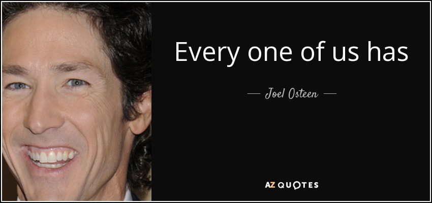 Every one of us has secret dreams and desires along with seeds of greatness implanted within us. You too have gifts to share with this world. There is buried treasure within you, waiting to be discovered. Your full potential has not been released yet. Your God-given divine destiny awaits you. - Joel Osteen