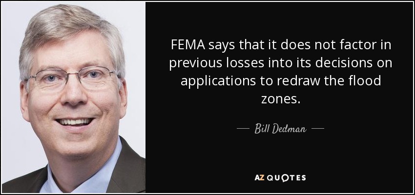 FEMA says that it does not factor in previous losses into its decisions on applications to redraw the flood zones. - Bill Dedman