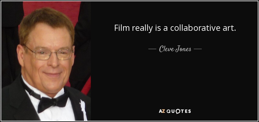 Film really is a collaborative art. - Cleve Jones