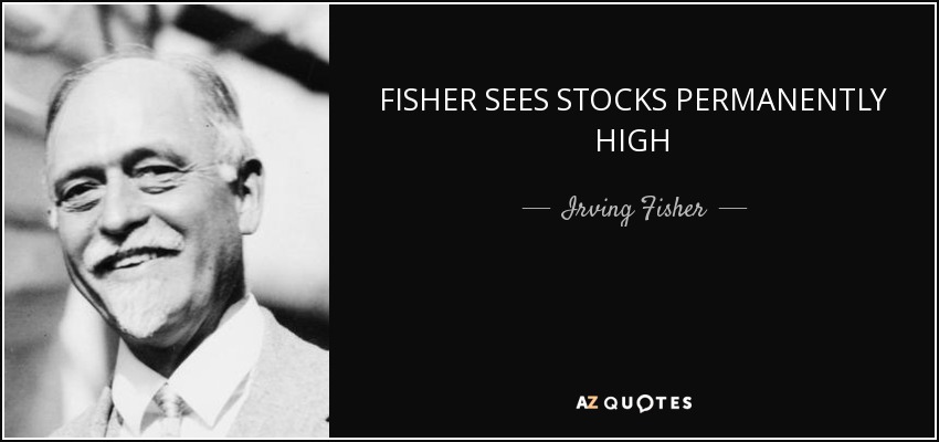 FISHER SEES STOCKS PERMANENTLY HIGH - Irving Fisher
