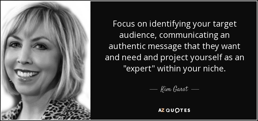 Focus on identifying your target audience, communicating an authentic message that they want and need and project yourself as an 