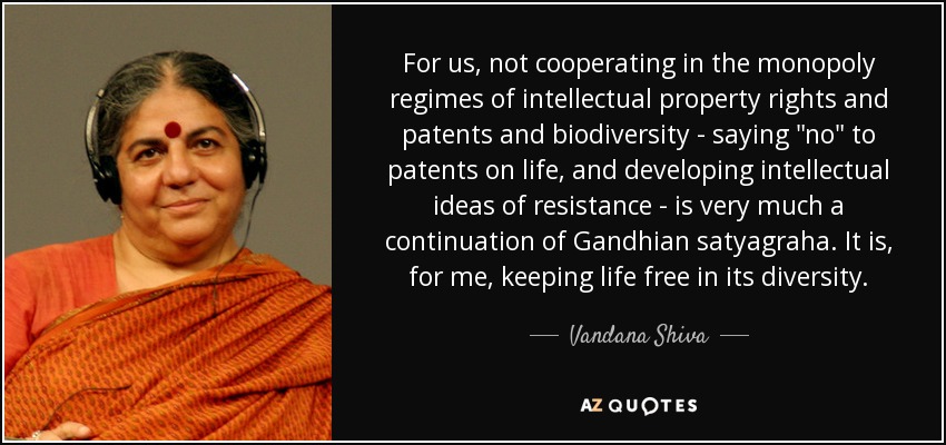 For us, not cooperating in the monopoly regimes of intellectual property rights and patents and biodiversity - saying 