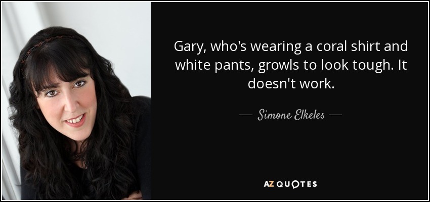 Gary, who's wearing a coral shirt and white pants, growls to look tough. It doesn't work. - Simone Elkeles