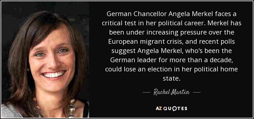 German Chancellor Angela Merkel faces a critical test in her political career. Merkel has been under increasing pressure over the European migrant crisis, and recent polls suggest Angela Merkel, who's been the German leader for more than a decade, could lose an election in her political home state. - Rachel Martin