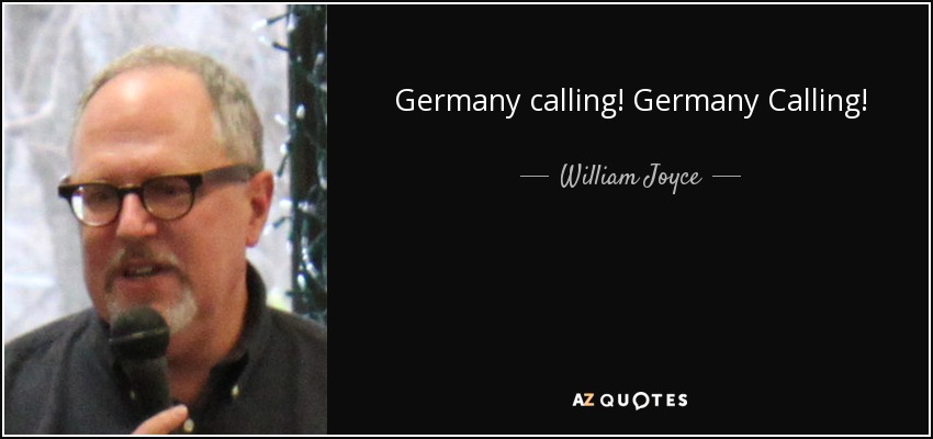 Germany calling! Germany Calling! - William Joyce