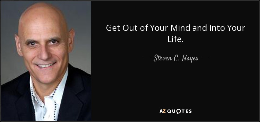TOP 25 QUOTES BY STEVEN C. HAYES | A-Z Quotes