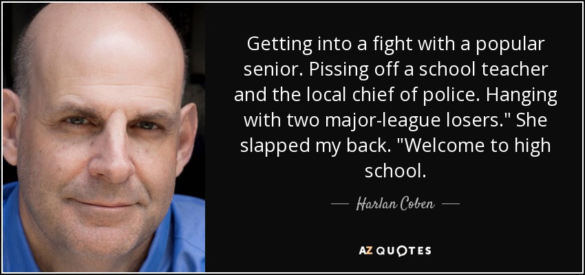 Getting into a fight with a popular senior. Pissing off a school teacher and the local chief of police. Hanging with two major-league losers.