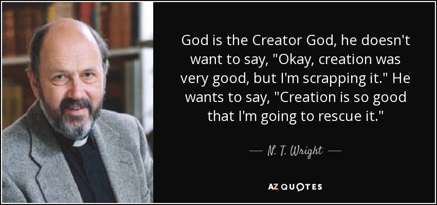 God is the Creator God, he doesn't want to say, 