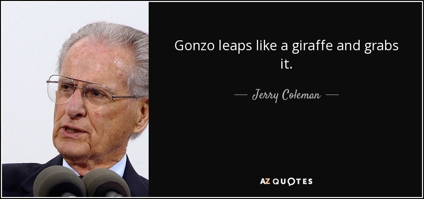 Gonzo leaps like a giraffe and grabs it. - Jerry Coleman