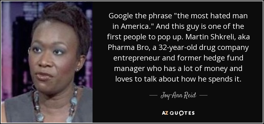 Joy-Ann Reid quote: Google the phrase "the most hated man in America