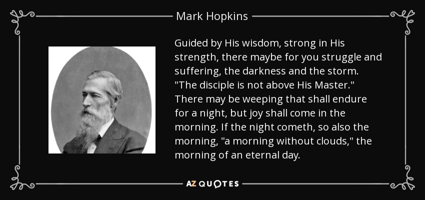 Guided by His wisdom, strong in His strength, there maybe for you struggle and suffering, the darkness and the storm. 