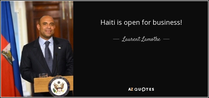 Haiti is open for business! - Laurent Lamothe