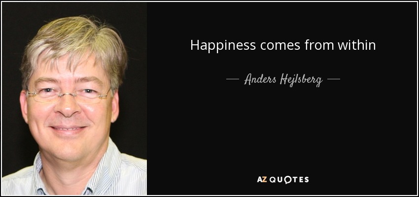 Happiness comes from within - Anders Hejlsberg