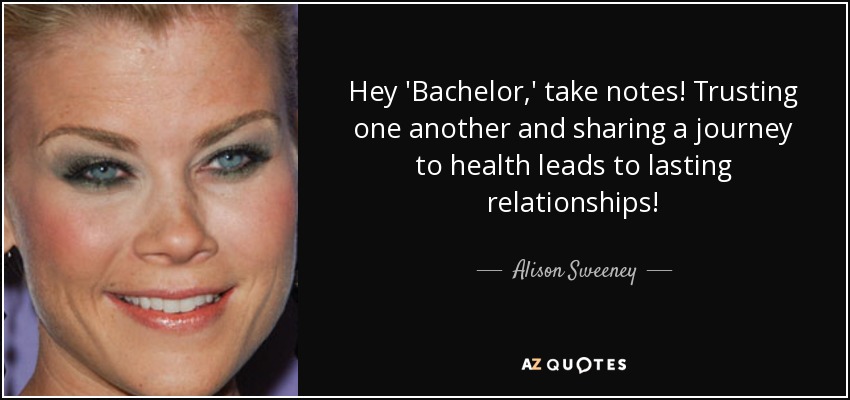 Hey 'Bachelor,' take notes! Trusting one another and sharing a journey to health leads to lasting relationships! - Alison Sweeney