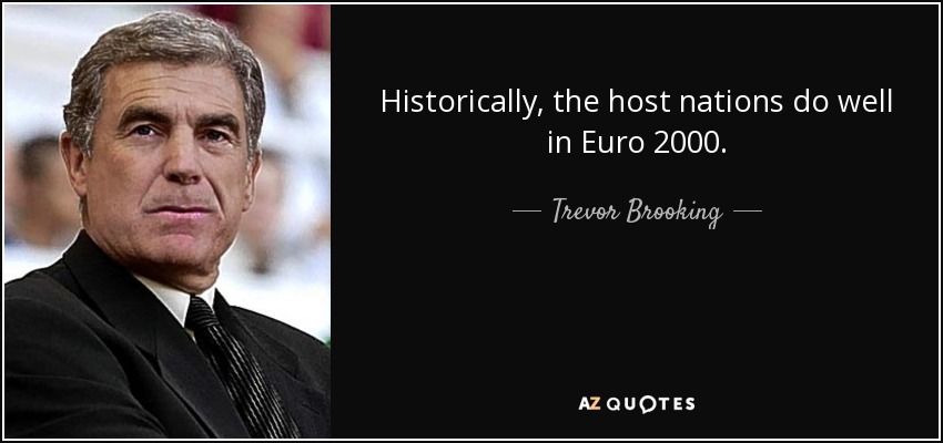 Historically, the host nations do well in Euro 2000. - Trevor Brooking