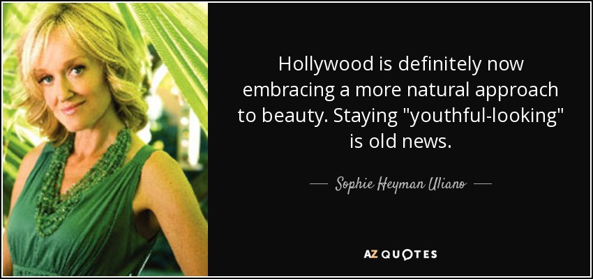 Hollywood is definitely now embracing a more natural approach to beauty. Staying 