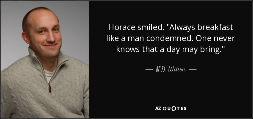 Horace smiled. 