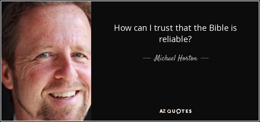 How can I trust that the Bible is reliable? - Michael Horton