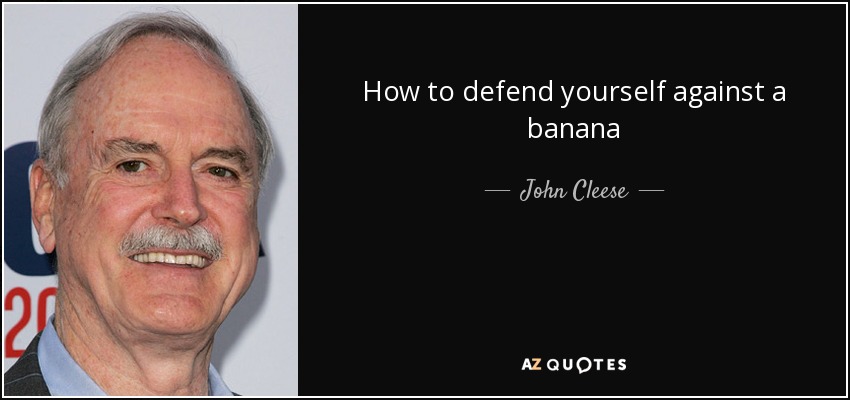 How to defend yourself against a banana - John Cleese