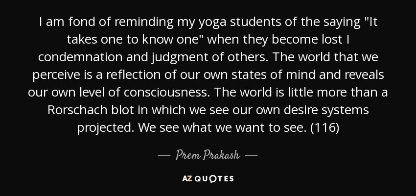 I am fond of reminding my yoga students of the saying 