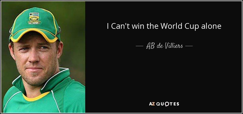 I Can't win the World Cup alone - AB de Villiers