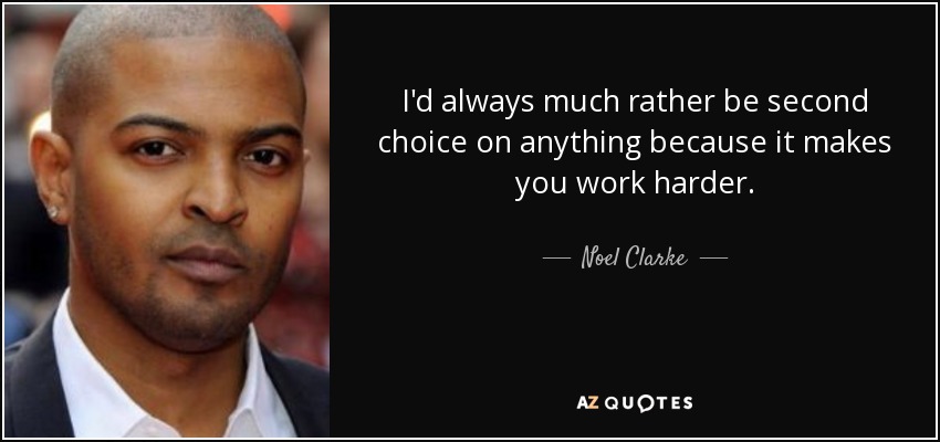 Top 25 Quotes By Noel Clarke A Z Quotes